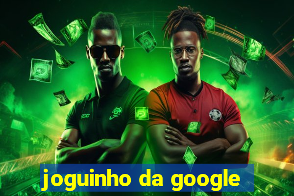 joguinho da google